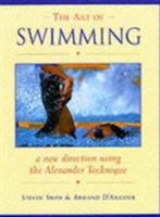 The Art of Swimming: In a New Direction With the Alexander Technique 1853980951 Book Cover