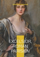 EXCELSIOR ROMAN PARISIEN: VIE URBAINE TROISIEME REPUBLIQ 2322571849 Book Cover