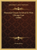 Municipal Grants Involved In West Chicago Case 0548818134 Book Cover