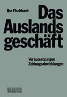 Das Auslandsgeschaft: Voraussetzungen Zahlungsabwicklungen 3409410244 Book Cover