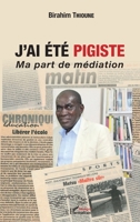 J'ai été pigiste. Ma part de médiation (Harmattan Sénégal) (French Edition) 2343197814 Book Cover