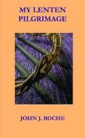 My Lenten Pilgrimage 1365764567 Book Cover
