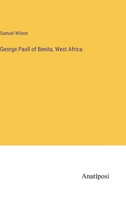 George Paull of Benita, West Africa 3337308694 Book Cover