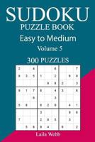 300 Easy to Medium Sudoku Puzzle Book 171715090X Book Cover