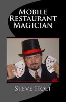 Mobile Restaurant Magician 1530156297 Book Cover
