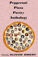 Pepperoni Pizza Poetry Anthology 194397411X Book Cover