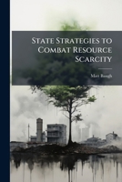 State Strategies to Combat Resource Scarcity 128829221X Book Cover