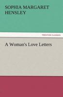 A Woman's Love Letters (1895) 1022958119 Book Cover
