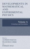 Developments in Mathematical and Experimental Physics: Volume A: Cosmology and Gravitation 1441933867 Book Cover