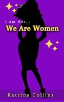 I Am Her... We Are Women B0CQHFCMFQ Book Cover