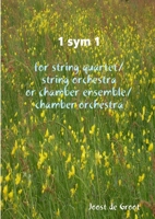 1 sym 1 for string quartet/string orchestra or chamber ensemble/chamber orchestra 9078808209 Book Cover