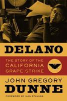 Delano: The Story of the California Grape Strike 0374506965 Book Cover