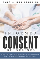 Revising the Philosophical Foundation for Informed Consent Guidelines 1835204252 Book Cover