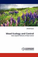 Weed Ecology and Control: Some Applied Methods of Weed Control 3843358435 Book Cover
