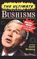 The Ultimate George W. Bushisms: Bush at War (on the English Language) 1416550585 Book Cover