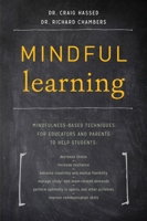 Mindful Learning: Reduce Stress and Improve Brain Performance for Effective Learning 1611802423 Book Cover