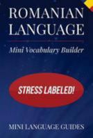 Romanian Language Mini Vocabulary Builder: Stress Labeled! 1544718136 Book Cover