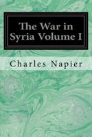 The War in Syria, Volume 1 1548271608 Book Cover