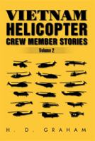 Vietnam Helicopter Crew Member Stories Volume II: Volume II 1479763411 Book Cover