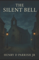 The Silent Bell (June Calloway Mystery Series) B0FKMPW2QK Book Cover
