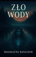 Zlo wody: Thriller science fiction (Polish Edition) B0FKYFXC8C Book Cover