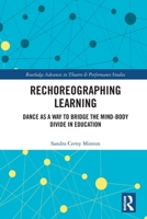 Rechoreographing Learning 1032193832 Book Cover
