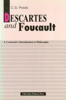 Descartes and Foucault: A Contrastive Introduction to Philosophy 0776602756 Book Cover