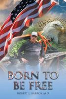 Born to Be Free 1643508822 Book Cover