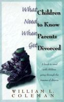 What Children Need to Know When Parents Get Divorced 0764220519 Book Cover