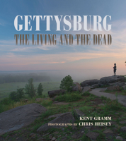 Gettysburg: The Living and the Dead 0809337339 Book Cover