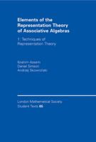 Elements of the Representation Theory of Associative Algebras: Techniques of Representation Theory 0521586313 Book Cover