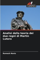 Analisi della teoria dei due regni di Martin Lutero (Italian Edition) 620791130X Book Cover