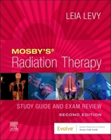 Mosby’s Radiation Therapy Study Guide and Exam Review 0443125929 Book Cover