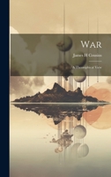 War: A Theosophical View 1022008889 Book Cover
