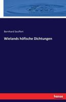 Wielands Hofische Dichtungen 374337790X Book Cover