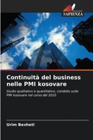Continuità del business nelle PMI kosovare: Studio qualitativo e quantitativo, condotto sulle PMI kosovare nel corso del 2010 6202865725 Book Cover