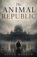 The Animal Republic B0HD9HPD3Z Book Cover