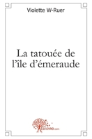 La tatouée de l'île d'émeraude (French Edition) 2917135166 Book Cover