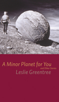 A Minor Planet for You: and Other Stories 0888644655 Book Cover