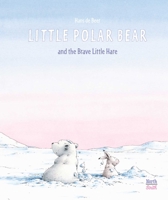 Little Polar Bear and the Brave Little Hare 0735840776 Book Cover
