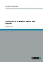 Convivencia in Al-Andalus: Vorbild oder Mythos? 3638849244 Book Cover