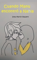 Cuando Manu encontró a Nahla. 3 (La clase de Sexto) B09CRTJC5Y Book Cover