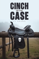 Cinch up the Case 1035897113 Book Cover