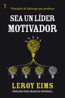 Sea un líder motivador 1588027392 Book Cover