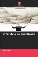O Pêndulo do Significado (Portuguese Edition) 6208936160 Book Cover
