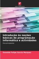 Introdução às noções básicas de programação informática e actividades: Para principiantes (Portuguese Edition) 6207072650 Book Cover
