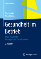 Gesundheit Im Betrieb: Vitale Mitarbeiter Leistungsstarke Organisationen 3658073543 Book Cover