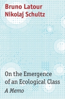 On the Emergence of an Ecological Class: A Memo 1509555064 Book Cover