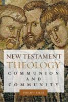 New Testament Theology: Communion and Community 0800637208 Book Cover