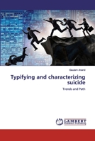 Typifying and characterizing suicide 6200458316 Book Cover